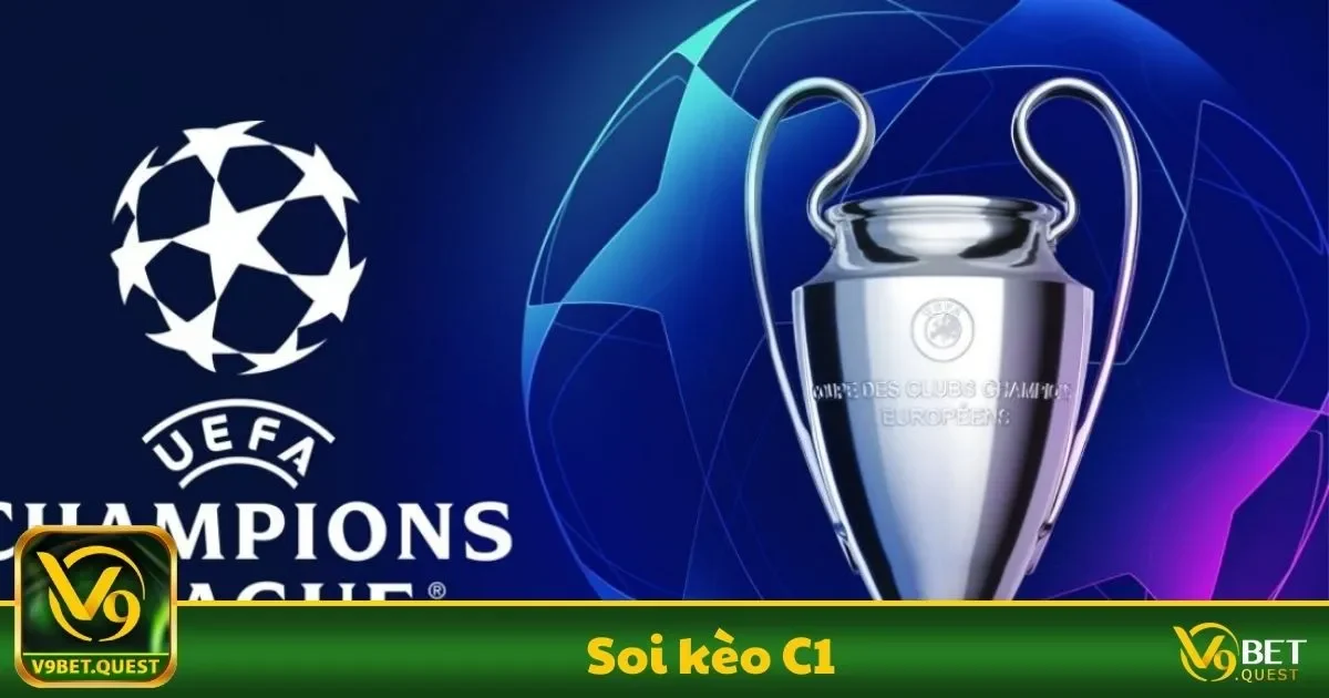 Soi kèo C1 V9Bet Là Gì? Cách Phân Tích Hiệu Suất Đội Bóng