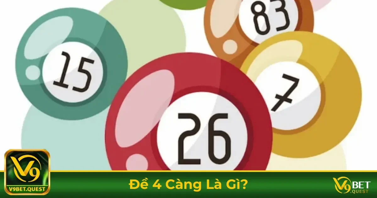 Đề 4 Càng Là Gì? Hướng Dẫn Cách Đánh & Cược Tại V9Bet 1 Cách Chơi Đề 4 Càng & Cách Xác Định Kết Quả