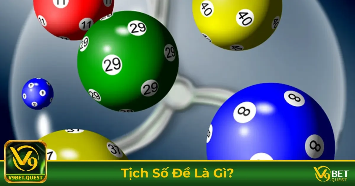 Tịch Số Đề Là Gì? Cách Xác Định Con Số May Mắn Tại V9Bet 1 Tịch Số Đề Là Gì? Cách Nhận Biết & Khi Nào Nên Áp Dụng